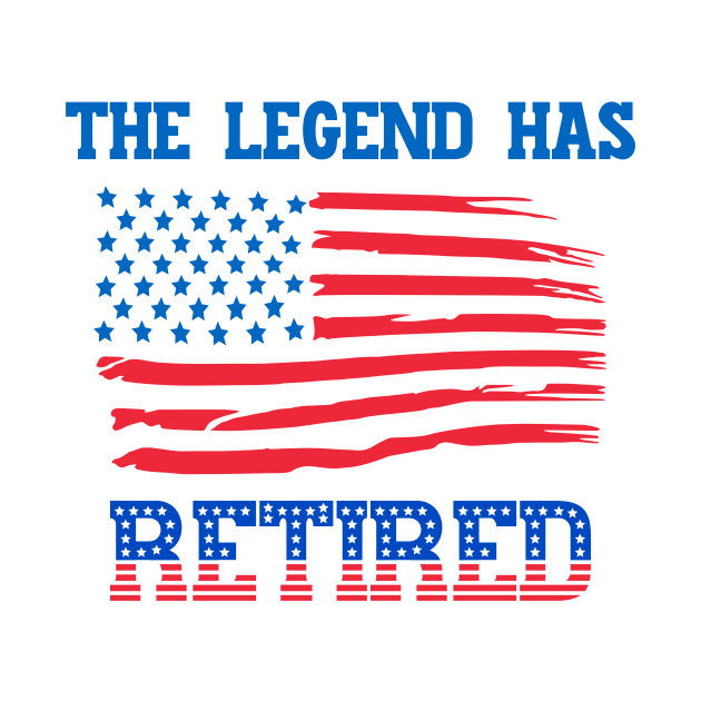 The Legend Has Retired - Patriotic Apparel by 5StarDesigns