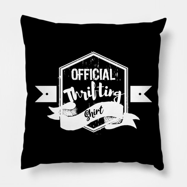 Official Thrifting Shirt Pillow by ArtisticEnvironments