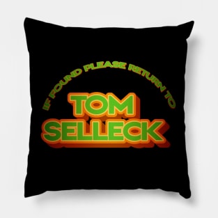 If Found Please Return To Tom Selleck Pillow