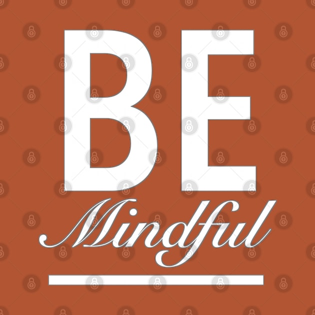 Be Mindful by Shop-now-4-U 