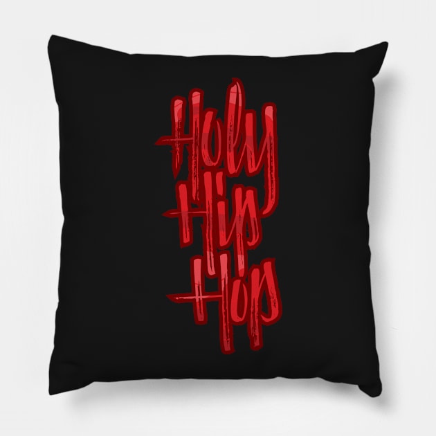 Holy Hip Hop Pillow by Crossight_Overclothes