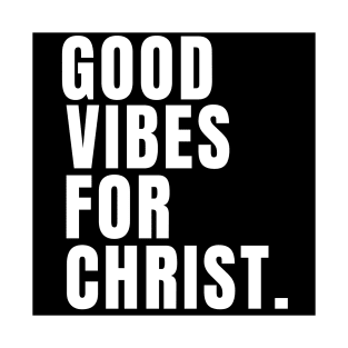 Good Vibes for Christ - WhiteText Unisex Christian Cotton T-Shirt, Fun Retro Imagery, Trendy Spiritual Shirt, Christian Apparel, Comy, Soft T-Shirt