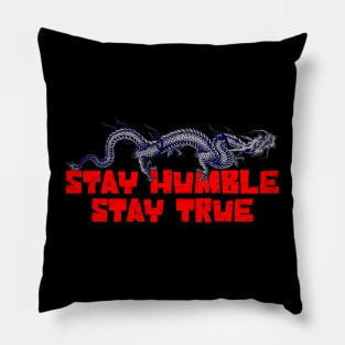 Stay Humbel Stay True Red Dragon Pillow