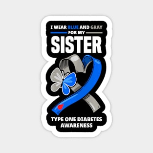 I Wear Blue  Gray For My Sister Type  Diabetes Magnet