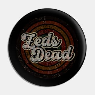 Zeds Dead vintage design on top Pin