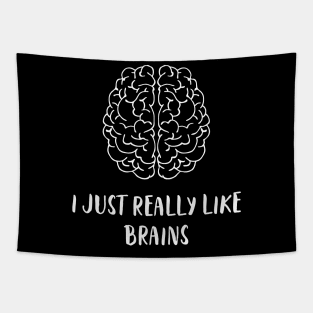 I Just Really Like Brains Neuroscience Gift Tapestry