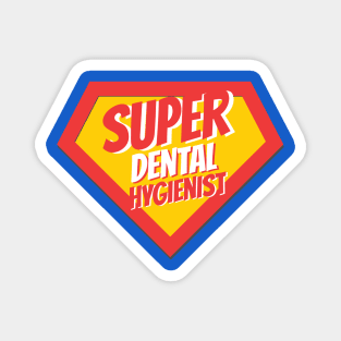 Dental Hygienist Gifts | Super Dental Hygienist Magnet