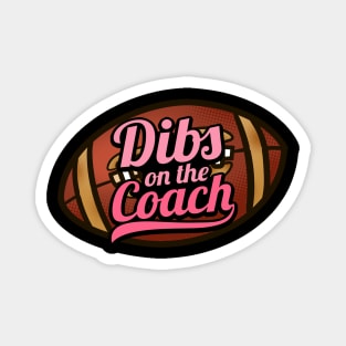 Dibs On The Coach - Girls American Football Magnet