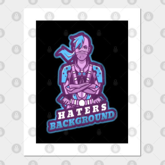 Haters Background Haters Posters And Art Prints Teepublic Kata kata untuk para haters. teepublic