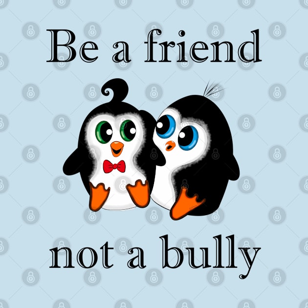 Be A Friend Not A Bully (Boys) by DitzyDonutsDesigns