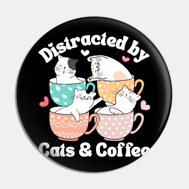 Distracted by Cats & Coffee Cat Lover Cute Mugs Kawaii Mom Pin by DetourShirts