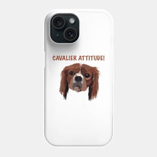 Cavalier Attitude! Phone Case