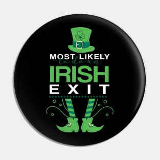 Most Likely To Do An Irish Exit Pin