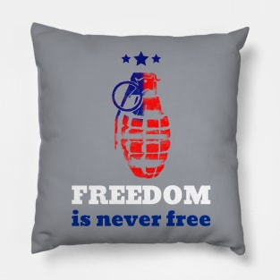 FREEDOM IS NEVER FREE - GRENADE Pillow