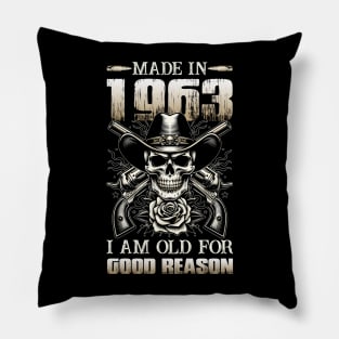 Made In 1963 I'm Old For Good Reason Pillow