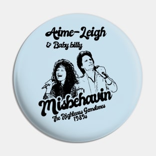 Misbehavin 1989s /// Baby Billy Style Classic Pin