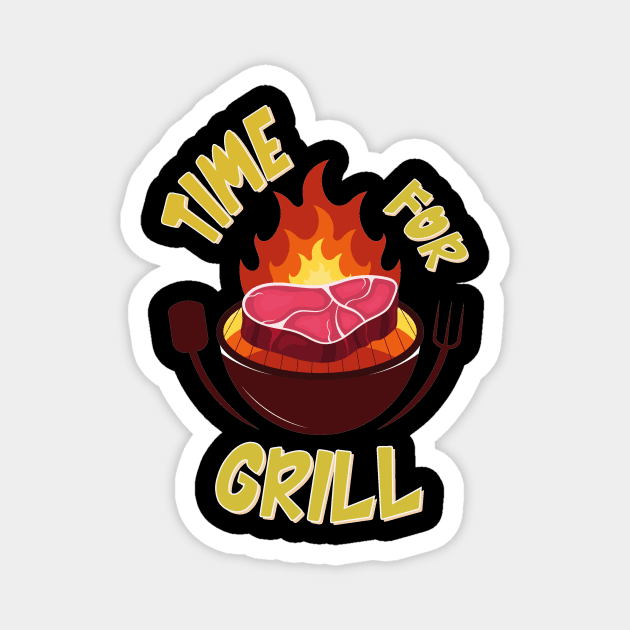 Tıme For Grill Magnet by Diannas