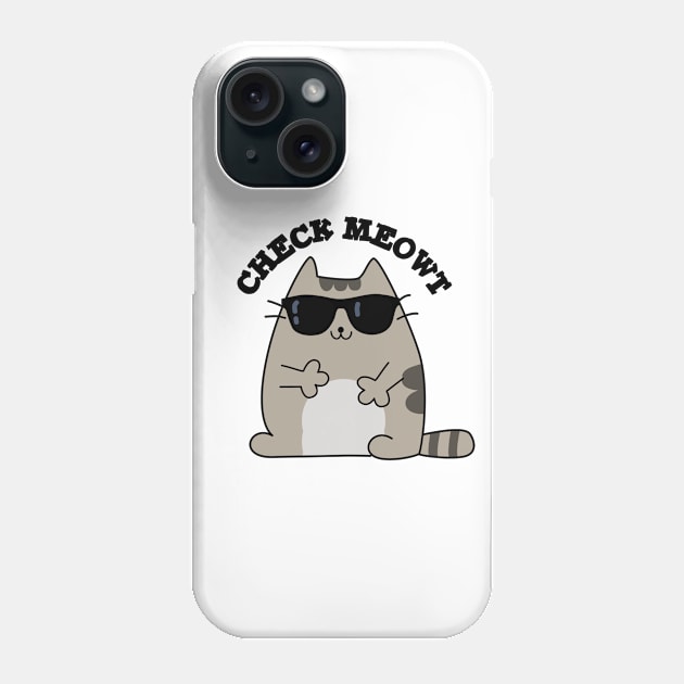 Check Meowt Cute Cool Cat Phone Case by punnybone