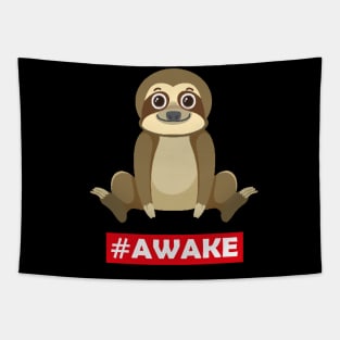 Awake funny slow lazy sloth design t-shirt Tapestry