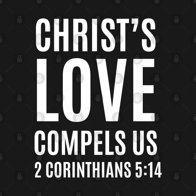 Christ's Love Compels Us Christian Bible Verse Design by ChristianLifeApparel