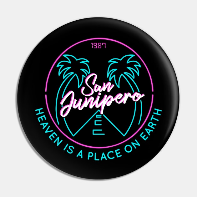 San Junipero "Heaven Is a Place on Earth" Back and Front Design Pin by MarylinRam18