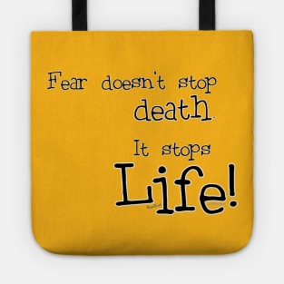 Fear Death and Life Tote