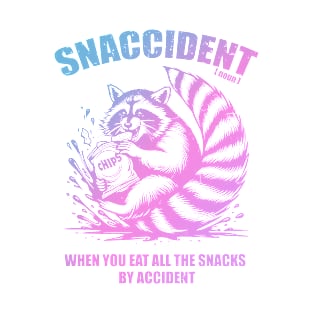 Snaccident When You Eat All The Snacks By Accident T-Shirt