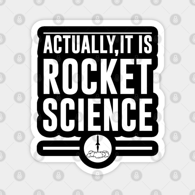 Actually It Is Rocket Science Funny Space Design Magnet by AstroGearStore