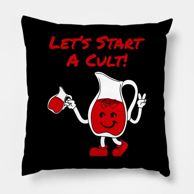 Let’s Start A Cult Red Pillow by Can Photo