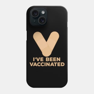 I've Been Vaccinated Phone Case