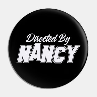 Directed By NANCY, NANCY NAME Pin