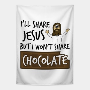 I'll Share Jesus Not Chocolate Funny Christian Humor Tapestry