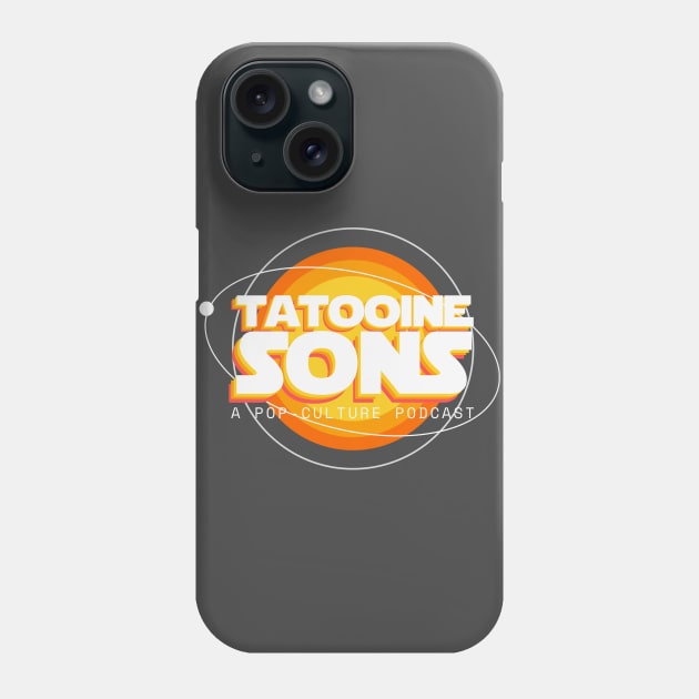 Tatooine Sons: A Pop-Culture Podcast (2021) Phone Case by Tatooine Sons