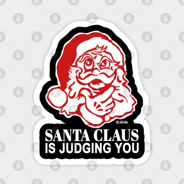 Santa Claus is Judging You Magnet by NewSignCreation