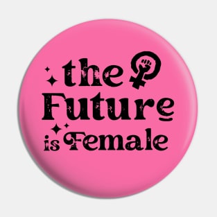 The Future is Female Pin