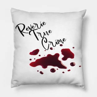 Reverie True Crime Blood Pillow