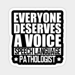 Speech Language Pathologist - Everyone deserves a voice w Magnet