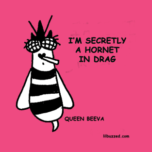 hornet in drag T-Shirt