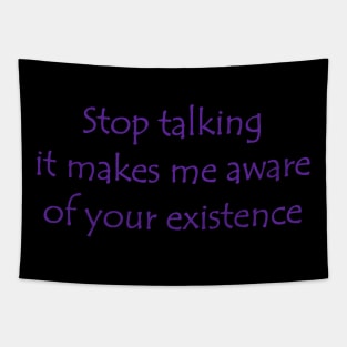 Stop talking Tapestry