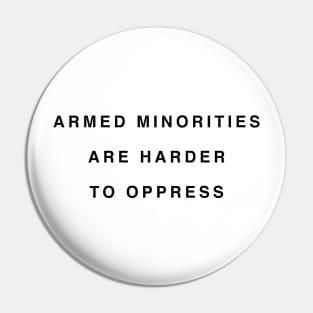 ARMED MINORITIES Pin