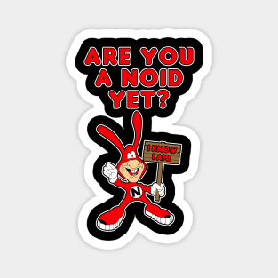 Are You A Noid Yet? Magnet