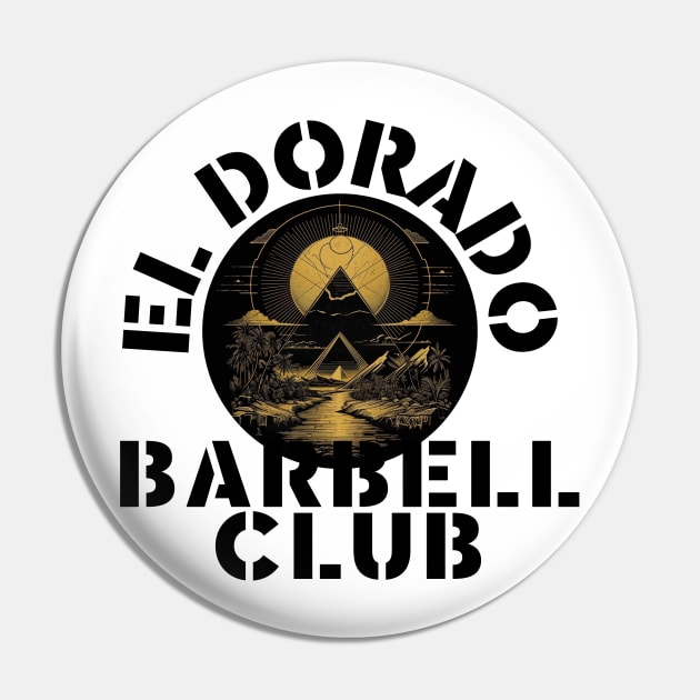 El Dorado Barbell Club Pin by ScottLeechShirts