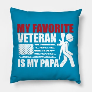 My Favorite Veteran Is My papa American US Flag Pillow