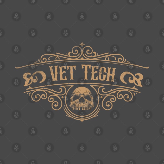 Vet Tech - Vintage label with Skull Design by best-vibes-only