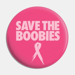 SAVE THE BOOBIES Pin