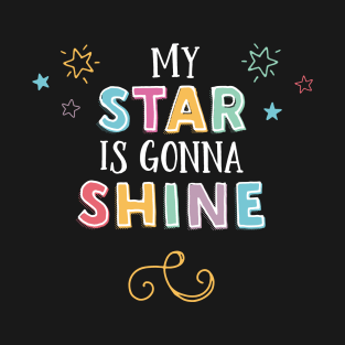 Star is Gonna Shine T-Shirt