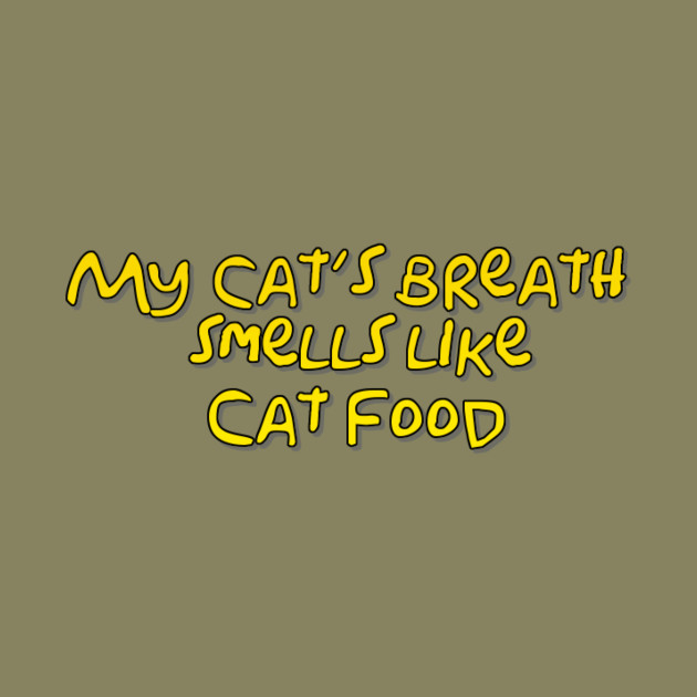 My Cat S Breath Smells Like Cat Food My Cats Breath Smells Like