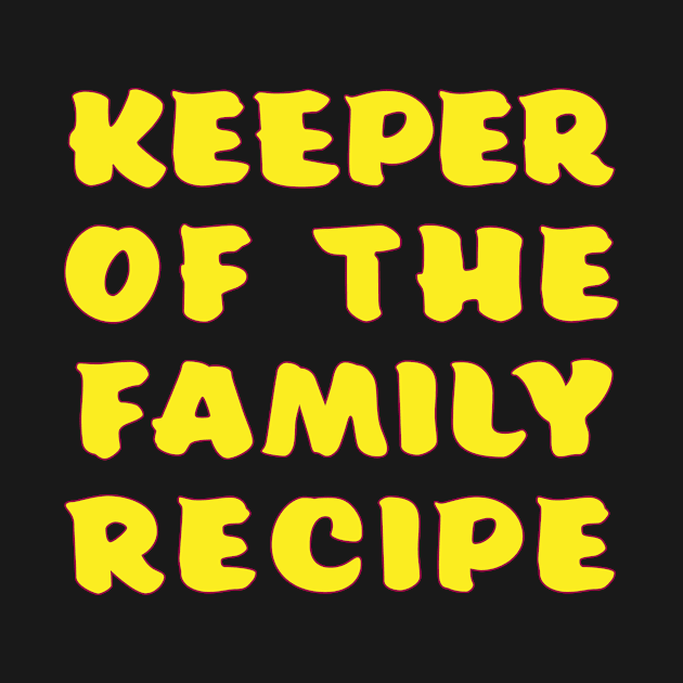 Keeper of the Family Recipe by KPC Studios