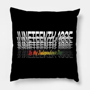 Juneteenth  is my independence day Pillow