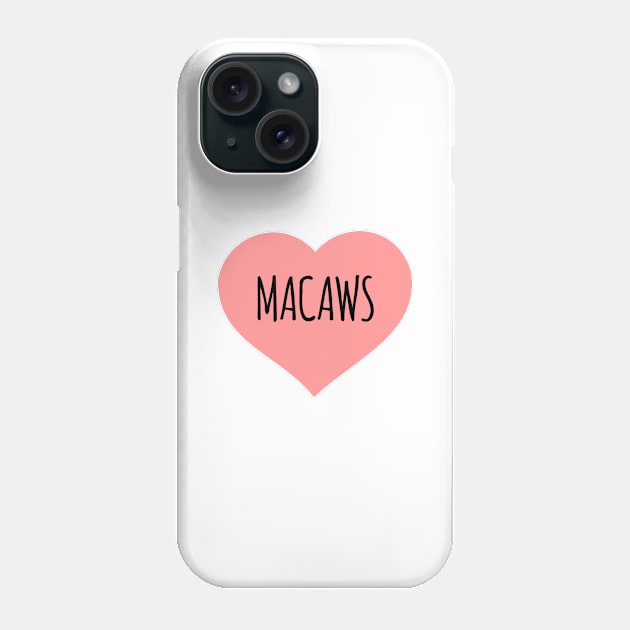 Love Macaws Phone Case by Saimarts